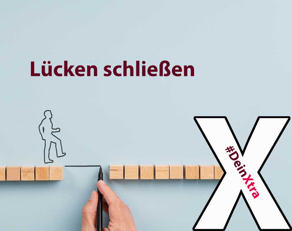 #DeinXtra: Lücken schließen © Adobe Stock:  Gajus