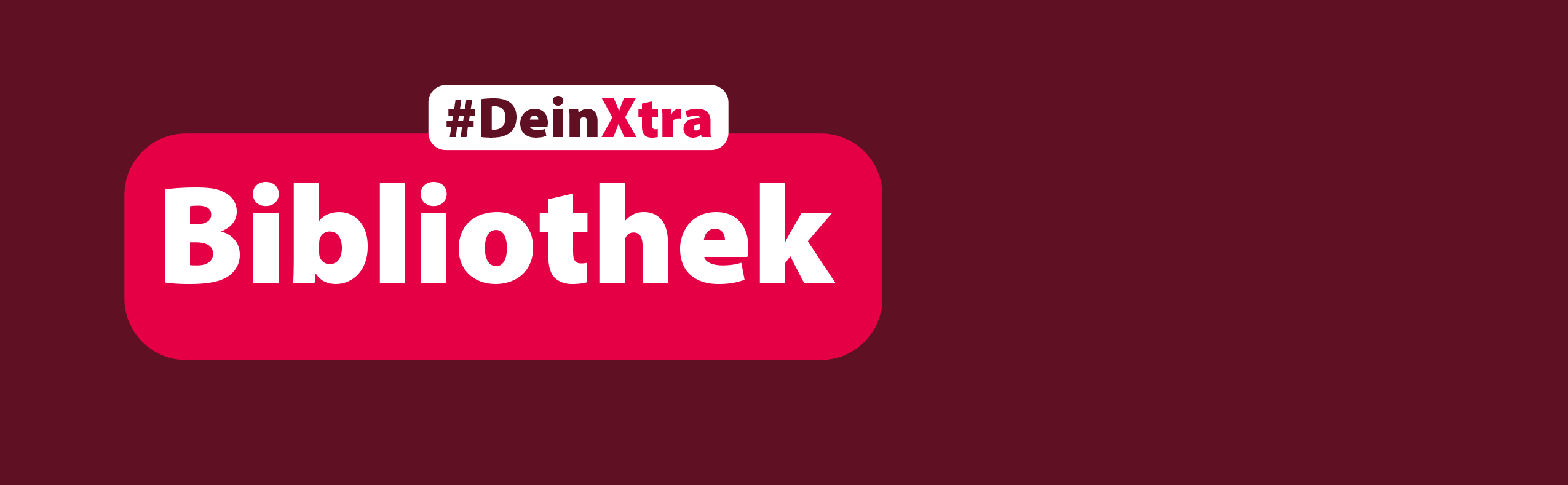 #Dein Xtra Bibliothek